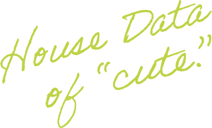 house data of cute